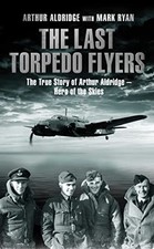 The Last Torpedo Flyers: The