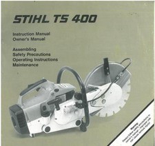 STIHL TS400 DISC CUTTER SAW - TS 400 OPERATORS MANUAL