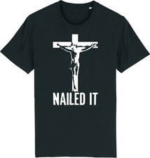 NAILED IT TShirt - Jesus God