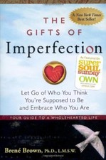 The Gifts of Imperfection: Let