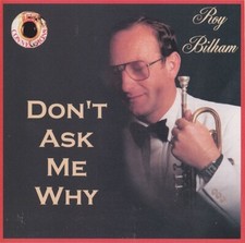 Roy Bilham Don't Ask Me Why new sealed CD 1999 Bell Bernard J. Taylor trumpet