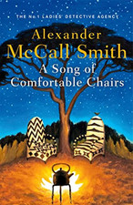 A Song of Comfortable Chairs (No. 1..., McCall Smith, A