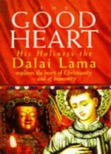The Good Heart: His Holiness the Dalai Lama,Dalai Lama