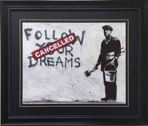 Banksy follow your dreams - "follow, "