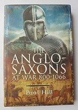 Anglo Saxons at War 800-1066