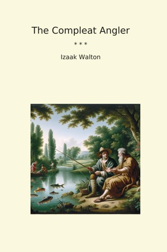The compleat angler - angler, (classic