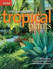 Landscaping with Tropical Plants: Design Ideas, Creative Garden 