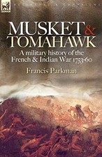 Musket & Tomahawk: A Military