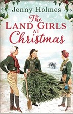 The Land Girls at Christmas By