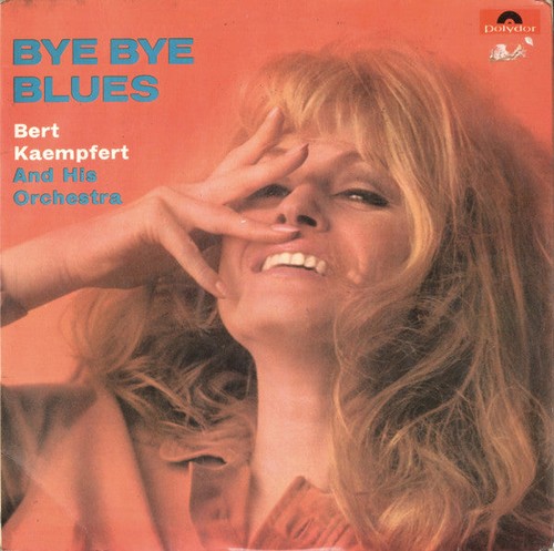 Bert kaempfert his bye - bye,