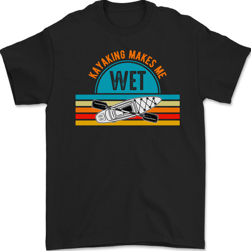 Kayaking makes wet funny - makes,