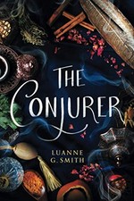 The Conjurer: 3 (The Vine Witch) - Smith, Luanne G.