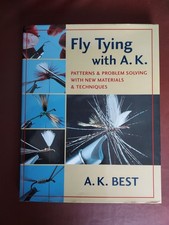 A.K. BEST, FLY TYING WITH A.K. USA Hardback 1st Ed 2008 in superb condition.