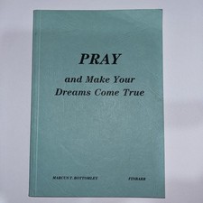 Pray and make your dreams come