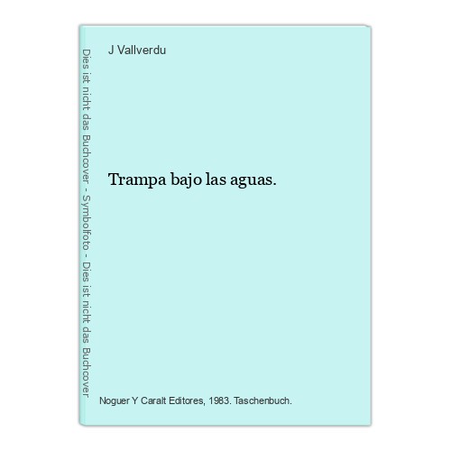 Trampa bajo las - , aguas
