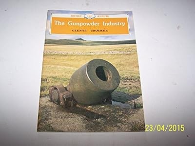 The gunpowder industry shire - the,