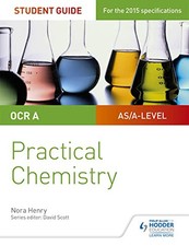OCR A-level Chemistry Student Guide: Practical Chemistry by Henry, Nora Book The