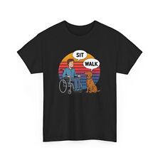 WHEELCHAIR Disability Disabled Handicap Sit Walk Dog Funny Humor Gift T-shirt