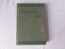 A School Flora 1912 Botanical Classes Book W Watts Flowers Plants