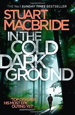 In the Cold Dark Ground (Logan McRae, Book 10),Stuart MacBride- 9780007494675