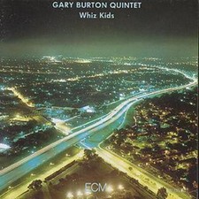 Gary Burton Quintet: Whiz Kids