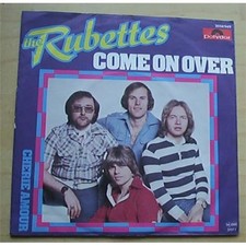 RUBETTES COME ON OVER 7" P/S