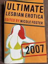Ultimate Lesbian Erotica 2007 by Nicole Foster (Paperback, 2007)