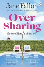 Over Sharing: The hilarious and sharply written new novel... - Fallon, Jane