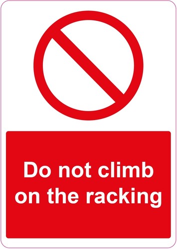 Not climb the racking - not,