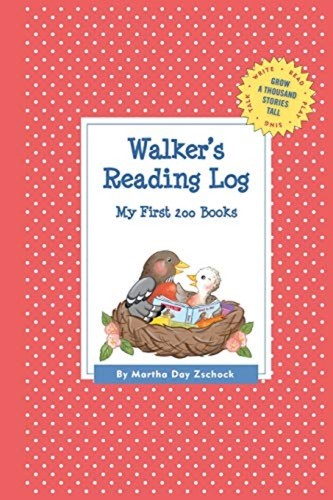 Walker reading log my - walker's, first