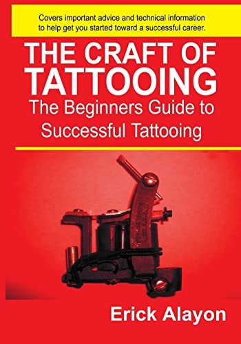 The craft tattooing - the, of