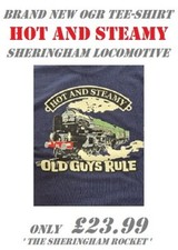 BRAND NEW UNIQUE OLD GUYS RULE TEE SHERINGHAM ROCKET LOCO HOT & STEAMY T SHIRT