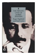 The Private Lives of Albert Einstein - Highfield, Roger