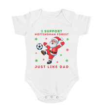 I Support Nottingham Forest Just Like Dad - Baby Christmas Bodysuit Vest