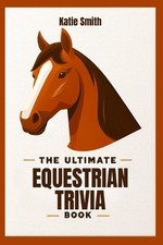 The Ultimate Equestrian Trivia