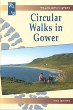 Walks with History Series: Circular Walks in Gower by Nick Jenkins Paperback The