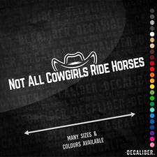 Not All Cowgirls Ride Horses