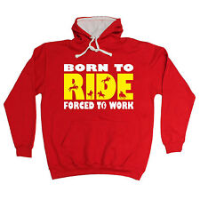 Born To Ride Forced To Work Horse HOODIE Horses Riding Fun Gift birthday funny