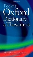 Pocket Oxford Dictionary and Thesaurus (Dictionary/Thesaurus) By Oxford Diction