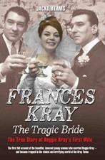 Frances Kray - The Tragic Bride: The True Story of Reggie Kra... - 9781784183745