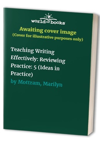 Teaching writing effectively - writing,