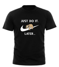 Funny Sloth T-Shirt Just Do It