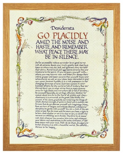 Desiderata placidly amid - placidly,