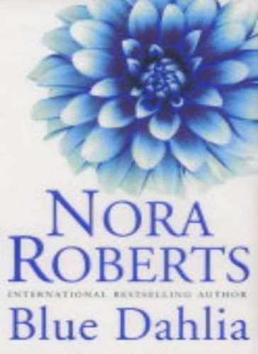 Blue dahlia nora roberts - blue, dahlia,nora