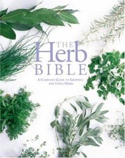 The Herb Bible: A Complete