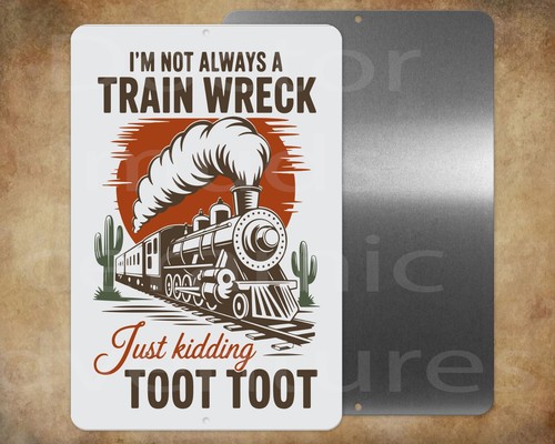 Not always train wreck - always, a