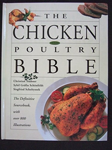 The chicken and poultry bible - poultry,