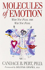 Molecules of Emotion: Why You Feel the Way You Feel by Candace Pert Paperback