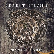 Shakin' Stevens - Echoes Of Our Times - Shakin' Stevens CD Y4VG The Cheap Fast