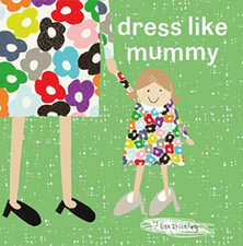 Dress Like Mummy, Stickley